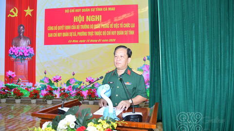Bộ CHQS tỉnh Cà Mau: Công bố quyết định của Bộ trưởng Bộ Quốc phòng về việc tổ chức lại Ban Chỉ huy Quân sự xã, phường